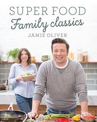 Super Food Family Classics (English Edition)