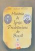 Histria da Igreja Presbiteriana do Brasil - vol. II