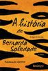 A Histria de Bernarda Soledade