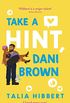 Take a Hint, Dani Brown: this summer