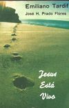 Jesus Est Vivo - Emiliano Tardif / Jos H. Prado Flores 17 Edio