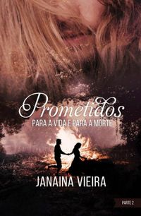 Prometidos: para a vida e para a morte (Prometidos #4)