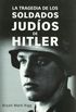 Tragedia De Los Soldados Judios De Hitler, La