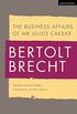 The Business Affairs of Mr Julius Caesar (Methuen Drama) (English Edition)