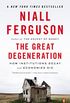 The Great Degeneration: How Institutions Decay and Economies Die (English Edition)