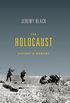The Holocaust: History and Memory (English Edition)