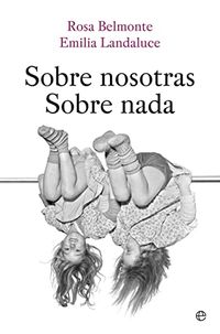 Sobre nosotras sobre nada (Spanish Edition)
