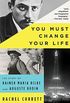 You Must Change Your Life: The Story of Rainer Maria Rilke and Auguste Rodin (English Edition)