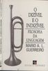 O Dizivel E O Indizivel: Filosofia Da Linguagem (Portuguese Edition)