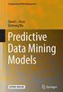 Predictive Data Mining Models (Computational Risk Management) (English Edition)