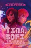 Tina, Sofi e os heróis da Cidade Exterior