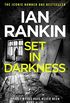 Set In Darkness: An Inspector Rebus Novel 11 (English Edition)