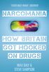 Narcomania: A Journey Through Britain