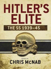 Hitlers Elite: The SS 1939-45 (English Edition)