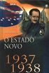 O Estado Novo 1937/1938