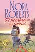 El hombre de sus sueños (Nora Roberts) (Spanish Edition)