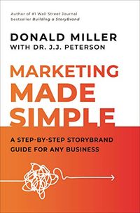 Marketing Made Simple: A Step-by-Step StoryBrand Guide for Any Business (English Edition)