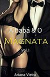 A Bab e o Magnata - Volume 1