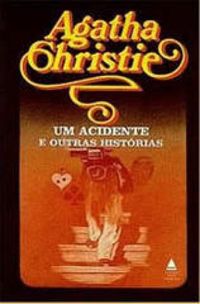 Um acidente e outras histrias (The Accident and other stories)