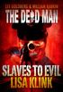 Slaves to Evil (Dead Man Book 11) (English Edition)