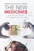 The New Medicines: How Drugs Are Created, Approved, Marketed, and Sold