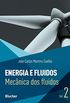 Energia e Fluidos: Mecnica dos Fluidos (Volume 2)