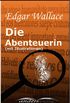 Die Abenteuerin (mit Illustrationen): Vier Kriminalgeschichten (Edgar Wallace Illustriert) (German Edition)