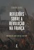 Reflexões sobre a Revolução na França