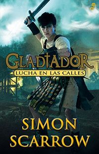 Lucha en las calles. Gladiador II (Spanish Edition)