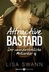 Attractive Bastard 4: Der unwiderstehliche Milliardr (German Edition)