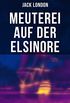 Meuterei auf der Elsinore (German Edition)