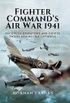 Fighter Commands Air War, 1941: RAF Circus Operations and Fighter Sweeps Against the Luftwaffe (English Edition)