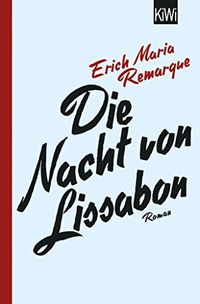 Die Nacht von Lissabon: Roman (German Edition)