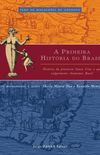 A Primeira Histria do Brasil