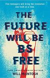 The Future Will Be BS-Free