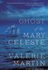 The Ghost of the Mary Celeste: A Novel (Vintage Contemporaries) (English Edition)
