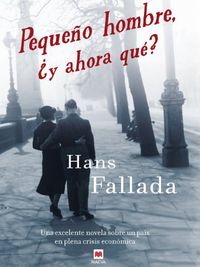 Pequeo hombre, y ahora qu? (xitos literarios) (Spanish Edition)