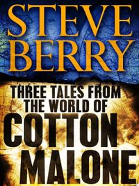 Three Tales from the World of Cotton Malone: The Balkan Escape, The Devil