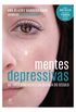 Mentes depressivas - As trs dimenses da doena do sculo