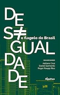 Desigualdade, o flagelo do Brasil