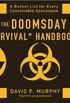 The Doomsday Survival Handbook: A Bucket List for Every Conceivable Apocalypse