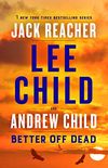 Better Off Dead: A Jack Reacher Novel (English Edition)