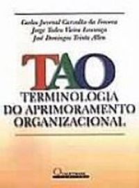 Tao. Terminologia Do Aprimoramento Organizacional