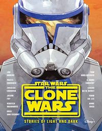 The Clone Wars: Stories of Light and Dark (English Edition)