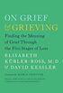 On Grief and Grieving: Finding the Meaning of Grief Through the Five Stages of Loss (English Edition)