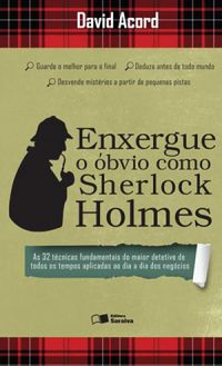 Enxergue o bvio Como Sherlock Holmes