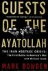 Guests of the Ayatollah: The Iran Hostage Crisis: The First Battle in America