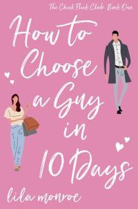 How to Choose a Guy in 10 days