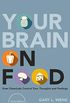 Your Brain on Food: How Chemicals Control Your Thoughts and Feelings (English Edition)