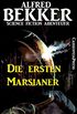 Die ersten Marsianer: Science Fiction Abenteuer (German Edition)